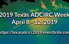 2019 Texas ADCIRC Week on April 8-12, 2019